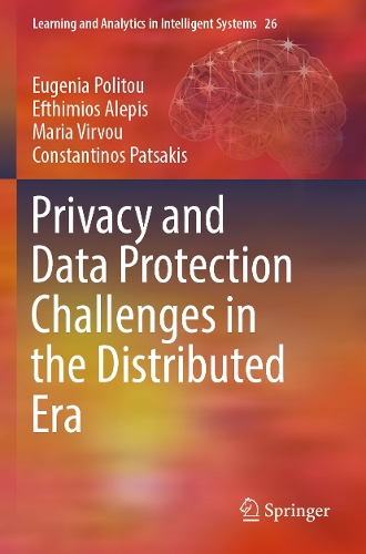 Privacy and Data Protection Challenges in the Distributed Era. 2022 ed.