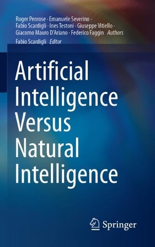 Artificial Intelligence Versus Natural Intelligence. 2022 ed.