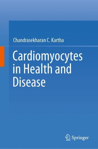 Cardiomyocytes in Health and Disease. 2022 ed.