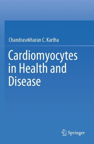 Cardiomyocytes in Health and Disease. 2021 ed.