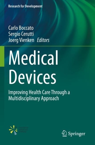 Medical Devices: Improving Health Care Through a Multidisciplinary Approach. 2022 ed.