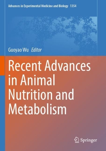 Recent Advances in Animal Nutrition and Metabolism. 1st ed. 2022