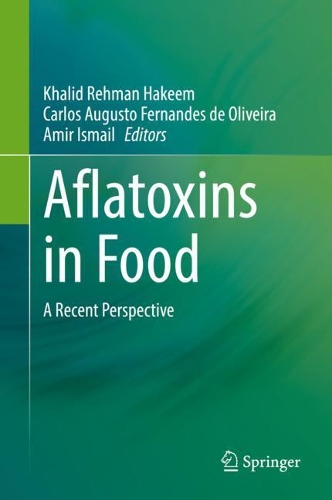 Aflatoxins in Food: A Recent Perspective. 2022 ed.