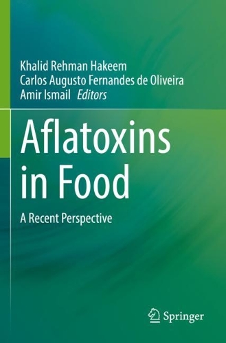 Aflatoxins in Food: A Recent Perspective. 2021 ed.