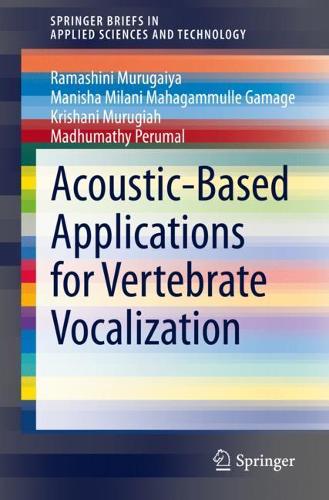 Acoustic-Based Applications for Vertebrate Vocalization. 1st ed. 2022