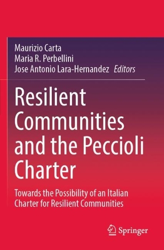 Resilient Communities and the Peccioli Charter: Towards the Possibility of an Italian Charter for Resilient Communities. 2022 ed.