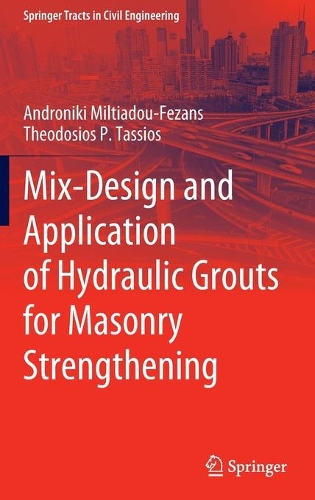 Mix-Design and Application of Hydraulic Grouts for Masonry Strengthening. 2022 ed.