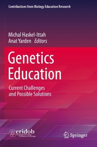 Genetics Education: Current Challenges and Possible Solutions. 2021 ed.