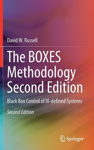 The BOXES Methodology Second Edition: Black Box Control of Ill-defined Systems. Second Edition 2022