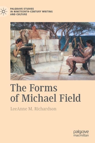 The Forms of Michael Field.