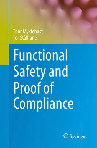 Functional Safety and Proof of Compliance. 1st ed. 2021