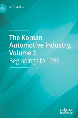 The Korean Automotive Industry. Volume 1