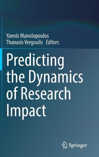 Predicting the Dynamics of Research Impact. 2021 ed.