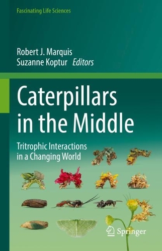 Caterpillars in the Middle: Tritrophic Interactions in a Changing World. 2022 ed.