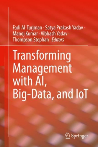 Transforming Management with AI, Big-Data, and IoT. 2022 ed.