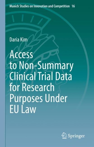 Access to Non-Summary Clinical Trial Data for Research Purposes Under EU Law.