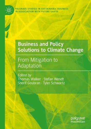 Business and Policy Solutions to Climate Change: From Mitigation to Adaptation. 2022 ed.