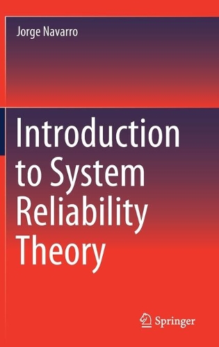 Introduction to System Reliability Theory.