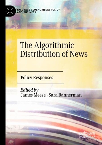The Algorithmic Distribution of News: Policy Responses. 2022 ed.