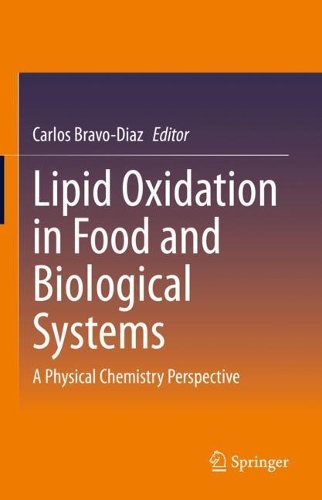 Lipid Oxidation in Food and Biological Systems: A Physical Chemistry Perspective. 2022 ed.