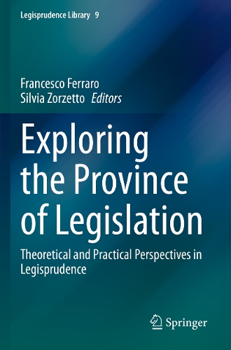 Exploring the Province of Legislation: Theoretical and Practical Perspectives in Legisprudence. 2022 ed.