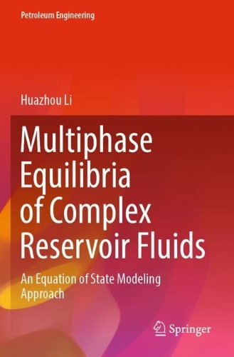 Multiphase Equilibria of Complex Reservoir Fluids: An Equation of State Modeling Approach. 2022 ed.