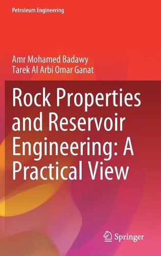 Rock Properties and Reservoir Engineering: A Practical View. 2022 ed.