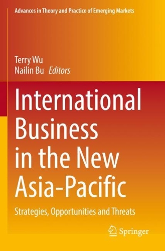 International Business in the New Asia-Pacific: Strategies, Opportunities and Threats. 2022 ed.