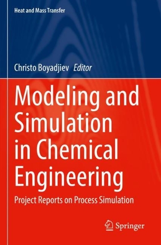 Modeling and Simulation in Chemical Engineering: Project Reports on Process Simulation. 2022 ed.