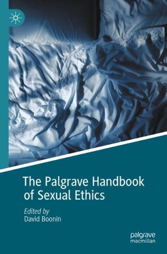 The Palgrave Handbook of Sexual Ethics. 2022 ed.