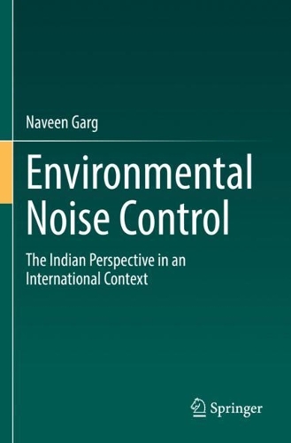 Environmental Noise Control: The Indian Perspective in an International Context. 2022 ed.