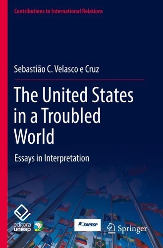 The United States in a Troubled World: Essays in Interpretation. 2022 ed.
