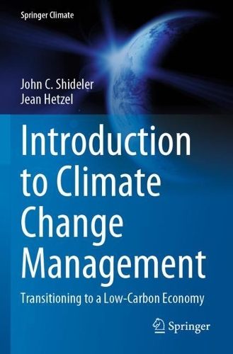 Introduction to Climate Change Management: Transitioning to a Low-Carbon Economy. 2021 ed.