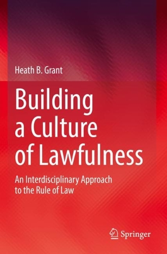 Building a Culture of Lawfulness: An Interdisciplinary Approach to the Rule of Law. 2021 ed.