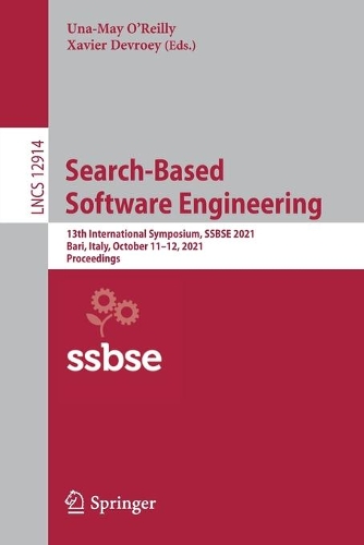 Search-Based Software Engineering: 13th International Symposium, SSBSE 2021, Bari, Italy, October 11-12, 2021, Proceedings. 1st ed. 2021