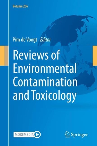 Reviews of Environmental Contamination and Toxicology Volume 256. 1st ed. 2021