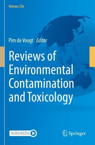 Reviews of Environmental Contamination and Toxicology Volume 256. 1st ed. 2021