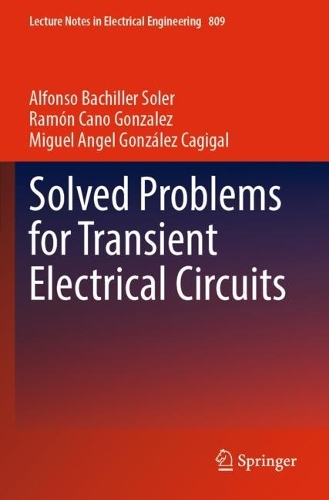 Solved Problems for Transient Electrical Circuits. 2022 ed.