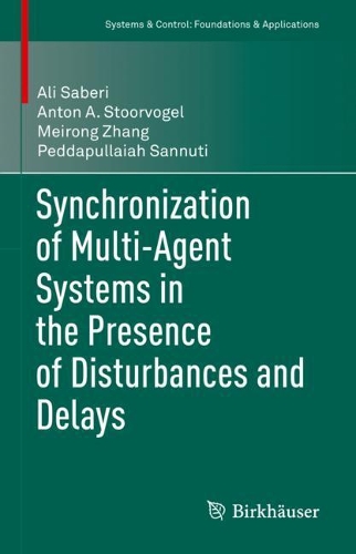 Synchronization of Multi-Agent Systems in the Presence of Disturbances and Delays. 2022 ed.
