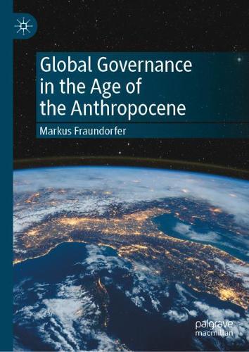 Global Governance in the Age of the Anthropocene.