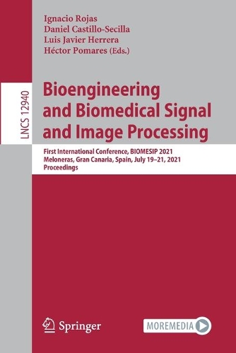 Bioengineering and Biomedical Signal and Image Processing: First International Conference, BIOMESIP 2021, Meloneras, Gran Canaria, Spain, July 19-21, 2021, Proceedings. 1st ed. 2021