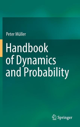 Handbook of Dynamics and Probability. 2022 ed.