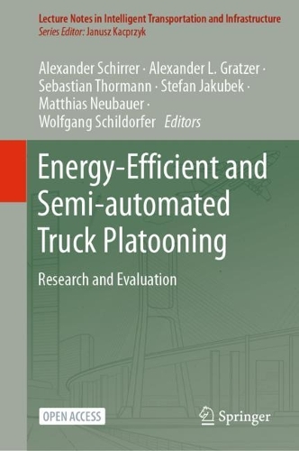 Energy-Efficient and Semi-automated Truck Platooning: Research and Evaluation. 1st ed. 2022