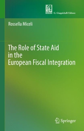 The Role of State Aid in the European Fiscal Integration.