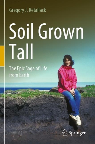 Soil Grown Tall: The Epic Saga of Life from Earth. 2022 ed.