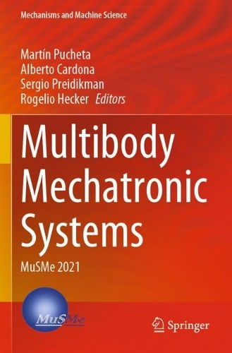 Multibody Mechatronic Systems: MuSMe 2021. 2022 ed.