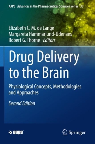 Drug Delivery to the Brain: Physiological Concepts, Methodologies and Approaches. Second Edition 2022