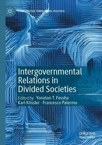 Intergovernmental Relations in Divided Societies. 2022 ed.