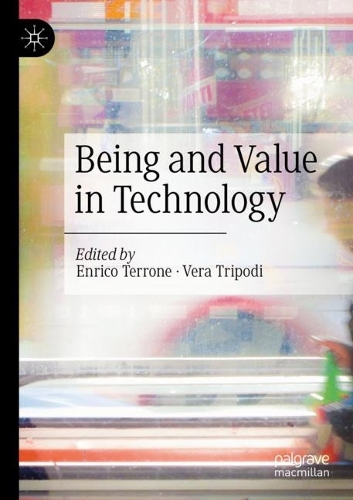 Being and Value in Technology. 2022 ed.