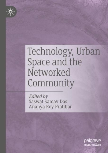 Technology, Urban Space and the Networked Community. 2022 ed.